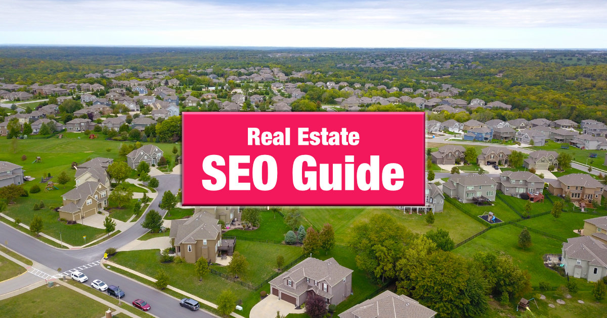 Real Estate SEO | Powerful Guide for Real Estate Professionals
